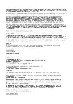 TODO SERÁ DIFERENTE. DESPILFARRO DE FAVORES EN UNA MUJER. AUGURA REPUTACIÓN Y HONRA. SALUD MENTAL. SU 
VIRTUD ESTÁ EN LA CAPA