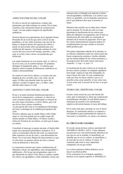 ASPECTOS FISICOS DEL COLOR
El color es una de las experiencias visuales más 
penetrantes que todos tenemos en común. Por lo t