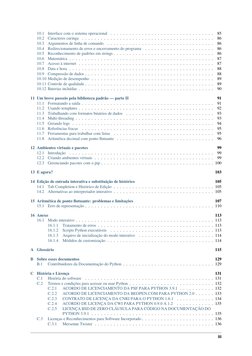 10.1
Interface com o sistema operacional . . . . . . . . . . . . . . . . . . . . . . . . . . . . . . . . .
85
10.2
Caracteres