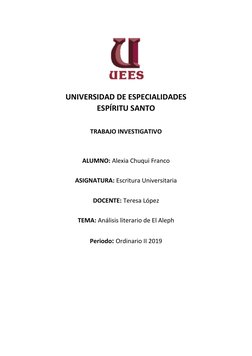 TRABAJO INVESTIGATIVO
ALUMNO: Alexia Chuqui Franco
ASIGNATURA: Escritura Universitaria
DOCENTE: Teresa López
TEMA: Análisis l