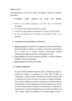 Taller: El Aleph
Lea detenidamente el cuento de Jorge Luis Borges y realice las siguientes
actividades.
1. Investigue  cuatro