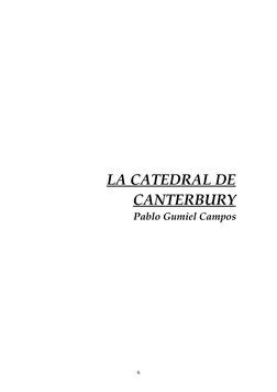 LA CATEDRAL DE
CANTERBURY
Pablo Gumiel Campos
6
