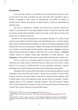 Introduction
As one may say, semiotics as a scientific term may be described as the theory and to 
be more precise also study