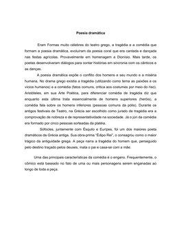 Poesia dramática
         Eram Formas muito célebres do teatro grego, a tragédia e a comédia que 
formam a poesia dramática,