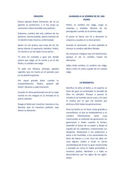 ORACION
Divino apóstol Pedro Clemente, de mí no
apartes tu  protección, a ti  me  acojo  yo
reverente y elevo humilde esta pe