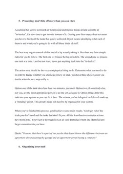5. Processing: don't bite off more than you can chew 
 
Assuming that you've collected all the physical and mental things a