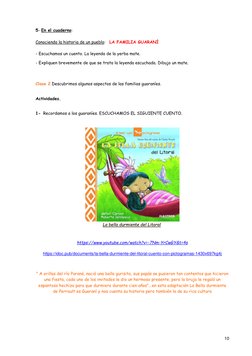 10 
 
 
5- En el cuaderno:    
 
Conociendo la historia de un pueblo:   LA FAMILIA GUARANÍ 
 
- Escuchamos un cuento. La le