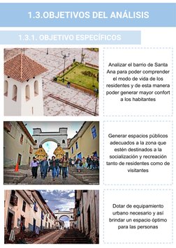 1.3.OBJETIVOS DEL ANÁLISIS
Generar espacios públicos 
adecuados a la zona que 
estén destinados a la 
socialización y recreac