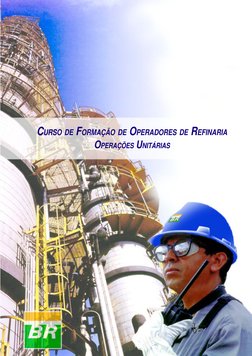 Operações Unitárias
1
CURSO DE FORMAÇÃO DE OPERADORES DE REFINARIA
OPERAÇÕES UNITÁRIAS
