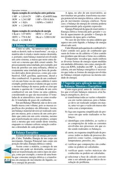 8
Operações Unitárias
Alguns exemplos de correlações entre potências
1 HP
= 1,014 CV
1 HP =  42,44 BTU/min
1KW = 1,341 HP
1 H