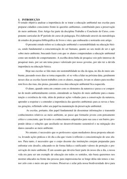 1. INTRODUÇÃO  
O estudo objetiva analisar a importância de se tratar a educação ambiental nas escolas para 
preparar