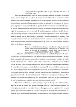 configurando novas possibilidades de ação (JACOBI, RAUFFLET e 
ARRUDA, 2011).  
Para incorporar temas relevantes de a