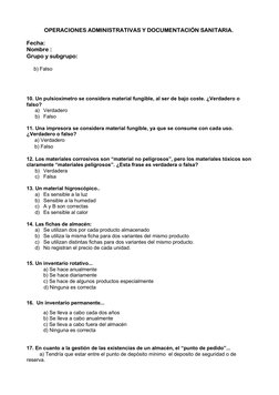 OPERACIONES ADMINISTRATIVAS Y DOCUMENTACIÓN SANITARIA. 
Fecha:
Nombre :
Grupo y subgrupo:
     b) Falso
10. Un pulsioxímetro