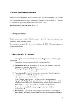 3
Conjunto unitário e conjunto vazio
Embora a noção de conjunto esteja associada à idéia de coleção de objetos, será bastante