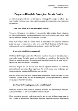 Seção 133 - Livros de Ocultismo 
Frater Pelicano Meritus 
 
Pequeno Ritual de Proteção - Teoria Básica 
 
As instruções apres