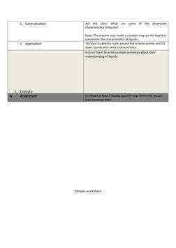 1. Generalization 
Ask  the  class:  What  are  some  of  the  observable
characteristics of liquids?
Note: The teacher may m