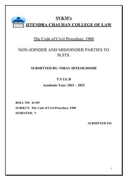SVKM’s
         JITENDRA CHAUHAN COLLEGE OF LAW
The Code of Civil Procedure, 1908
NON-JOINDER AND MISJOINDER PARTIES TO
SUITS