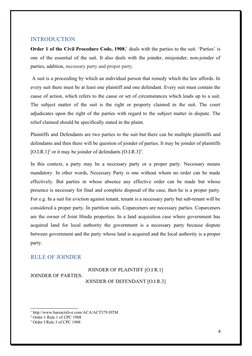 INTRODUCTION
Order 1 of the Civil Procedure Code, 1908,1 deals with the parties to the suit. ‘Parties’ is
one of the essentia