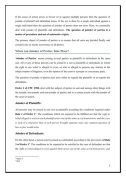 If the cause of action arises in favour of or against multiple persons then the question of
joinder of plaintiff and defendan