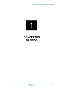  
 Instituto Schneider Electric Formación 
 
 
 
- 5 - 
1 
CONCEPTOS 
BÁSICOS 
