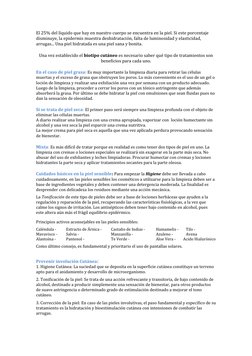 El 25% del líquido que hay en nuestro cuerpo se encuentra en la piel. Si este porcentaje 
disminuye, la epidermis muestra des