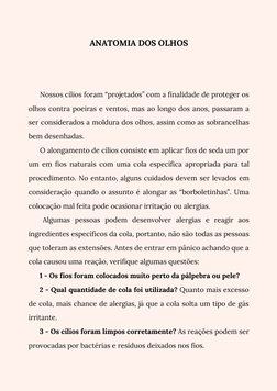 Nossos cílios foram “projetados” com a finalidade de proteger os
olhos contra poeiras e ventos, mas ao longo dos anos,