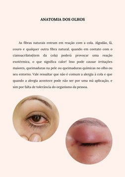 As fibras naturais entram em reação com a cola. Algodão, lã,
couro e qualquer outra fibra natural, quando em contato com