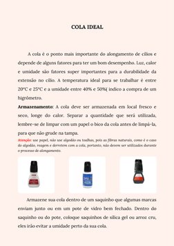 A cola é o ponto mais importante do alongamento de cílios e
depende de alguns fatores para ter um bom desempenho. Luz,