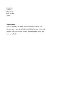 con Teamsters Union. 
embros del sindicato 
vela que 1 600 planean 
valo de confianza de 95% 
ede concluir que la 
Interpret