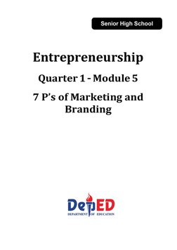 2 
 
CO_Q1_Entrepreneurship SHS 
Module 3 
 
 
 
 
 
 
 
 
 
Entrepreneurship 
Quarter 1 – Module 5  
7 P’s of Marketing an