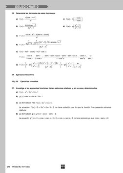 240 
Unidad 6| Derivadas 
23. Determina las derivadas de estas funciones. 
a) 
( )
(
)
cos
x
x
x
x
e
f x
e
+
=
 
 
 
c)