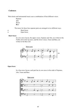 Cadences
Most choirs and instrumental music uses a combination of four different voices.
Soprano
Alto
Tenor
Bass
The music fo