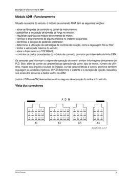 Descrição de funcionamento do ADM
Global Training.
3
Módulo ADM - Funcionamento
Situado na cabine do veículo, o módulo de com