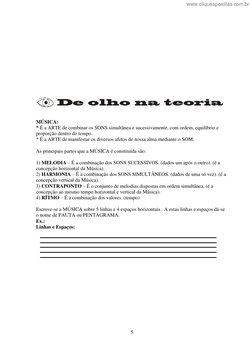 5 
 
 
 
 
 
 
 
 
 
 
 
 
 
 
MÚSICA:  
* É a ARTE de combinar os SONS simultânea e sucessivamente, com ordem, equilíbrio e