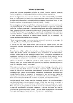 DISCURSO DE GRADUACIÓN
Buenas días estimadas Autoridades, miembros del Consejo Ejecutivo, maestros, padres de
familia, compañ