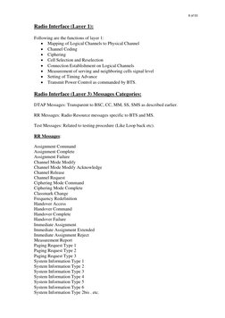 Radio Interface (Layer 1):
 
Following are the functions of layer 1: 
• Mapping of Logical Channels to Physical Channel 
•