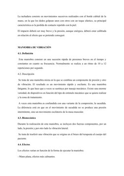 La tachadura consiste en movimientos sucesivos realizados con el borde cubital de la
mano, en la que los dedos golpean unos c