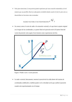 
Solo para mencionar, la trayectoria puede expresarse por una ecuación matemática, de tal 
manera que sea posible observar c