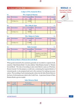 ACCOUNTANCY
Notes
139
Ledger of M/s. Kamal & Bros.
Dr.
      M/s. Gupta & Sharma
Cr.
  Date
Particulars
L.F.
Amount Date
Part