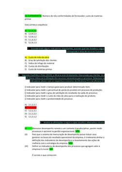 (5) SUPRIMENTOS- Número de não conformidades de fornecedor; custo de matérias-
primas  
 
Está correta a sequência: 
 
A) 2,1
