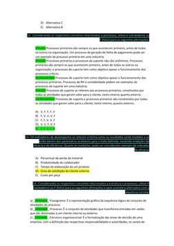D) Alternativa C 
E) Alternativa B 
 
12. Considerando os respectivos conceitos relacionados a processos, utilize V (verdadei