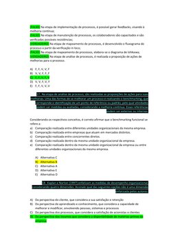(FALSO) Na etapa de implementação de processos, é possível gerar feedbacks, visando à 
melhoria contínua;  
(FALSO) Na etap