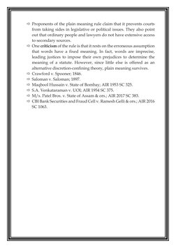 Proponents of the plain meaning rule claim that it prevents courts 
from taking sides in legislative or political issues. T