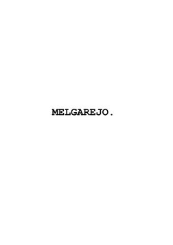  
 
 
 
 
 
 
 
 
 
 
 
 
 
 
 
 
 
 
 
 
 
 
 
 
 
 
 
 
 
MELGAREJO. 
