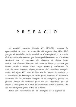 P R E F A C I O 
 
 
 
 
 
 
 
 
 
 
Al   escribir   nuestra historia  EL  GUAIRÁ  tuvimos  l