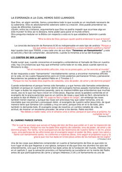 LA ESPERANZA A LA CUAL HEMOS SIDO LLAMADOS
Que Dios, en algún sentido, llama y preordena todo lo que sucede es un resulta