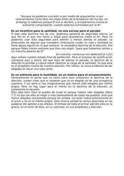 “Aunque no podemos concebir ni por medio de argumentos ni por 
razonamientos como Dios nos eligió antes de la fundación del m