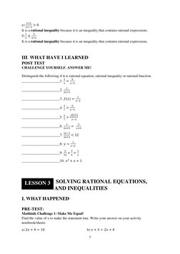 7 
 
e) 
𝑥+1
2𝑥−3 > 0   
It is a rational inequality because it is an inequality that contains rational expressions. 
f) 
1