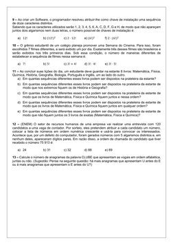 9 – Ao criar um Software, o programador resolveu atribuir-lhe como chave de instalação uma sequência 
de doze caracteres