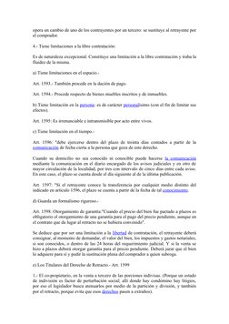 opera un cambio de uno de los contrayentes por un tercero: se sustituye al retrayente por
el comprador.
4.- Tiene limitacione
